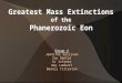 Greatest Mass Extinctions of the Phanerozoic Eon
