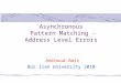 Asynchronous  Pattern Matching - Address Level Errors
