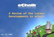 A Review of the Latest Developments in eChalk