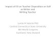 Impact of ISI on Teacher Disposition on Self as Writer and  Writing Teacher