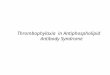 Thrombophylaxia  in Antiphospholipid          Antibody Syndrome