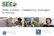 SEED Center: Community Colleges & Policy
