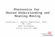 Photovoice for  Shared Understanding and Meaning-Making
