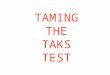 TAMING THE TAKS TEST