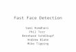 Fast Face Detection Sami Romdhani  Phil Torr  Bernhard Sch ölkopf Andrew Blake Mike Tipping