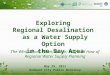 Exploring  Regional Desalination  as a Water Supply Option  in the Bay Area