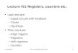 Lecture #32 Registers, counters etc