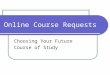 Online Course Requests