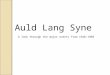 Auld Lang Syne  A look through the major events from 1920-1960