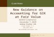New Guidance on Accounting for GIK at Fair Value AERDO Conference  December 7, 2009