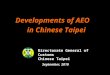 Developments of AEO     in Chinese Taipei