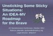 Unsticking Some Sticky Situations: An IDEA-MV Roadmap for the Brave