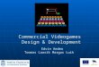 Commercial Videogames  Design & Development