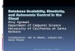 Database  Scalabilty , Elasticity, and Autonomic Control in the Cloud