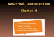 Nonverbal Communication Chapter 6