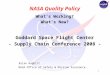 NASA Quality Policy What’s Working? What’s New? Goddard Space Flight Center