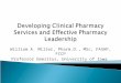 Developing Clinical Pharmacy Services and Effective Pharmacy Leadership