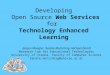 Developing  Open Source  Web Services  for  Technology Enhanced Learning