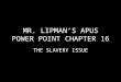 MR. LIPMAN’S APUS POWER POINT CHAPTER 16