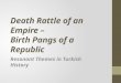 Death Rattle of an  Empire –  Birth Pangs of a  Republic