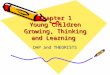 Chapter 1 Young Children Growing, Thinking and Learning