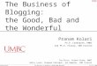 The Business of Blogging:  the Good, Bad and the Wonderful