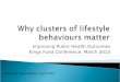 Why clusters of lifestyle  b ehaviours matter