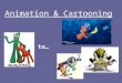Animation & Cartooning