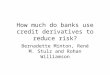 How much do banks use credit derivatives to reduce risk?