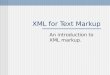 XML for Text Markup