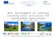 WP4:  Development of Lifelong Learning pilot activities for Sustainable Agriculture