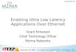 Enabling Ultra Low Latency Applications Over Ethernet