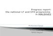 Progress report: t he national LF and STH programme  in  MALDIVES