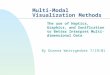 Multi-Modal Visualization Methods