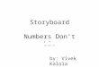 Storyboard Numbers  Don’t Lie