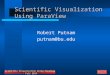 Scientific Visualization Using  ParaView