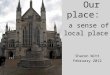 Our place:  a sense of local place