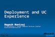 Deployment and UC Experience