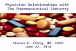 Physician Relationships with  The Pharmaceutical Industry
