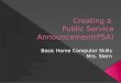 Creating a  Public Service Announcement(PSA)