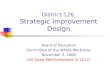 District 126  Strategic Improvement Design