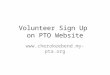 Volunteer Sign Up  on PTO Website