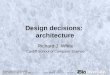 Design decisions:  architecture