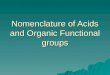 Nomenclature of Acids and Organic Functional groups