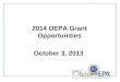 2014 OEPA Grant Opportunities October 3, 2013