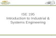 ISE 195 Introduction to Industrial & Systems Engineering