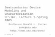 Semiconductor Device  Modeling and Characterization EE5342, Lecture 1-Spring 2005