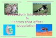 Ecosystem Interactions & Factors that affect populations
