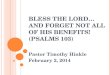 Bless The Lord…And Forget Not All Of His Benefits!  (Psalms 103)