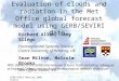 Evaluation of clouds and radiation in the Met Office global forecast model using GERB/SEVIRI data